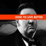 How to Live Better